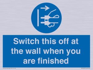 Switch this off at the wall when you are finished